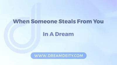 What Does It Mean When Someone Steals From You In A Dream What Does It Mean When Someone Steals From You In A Dream