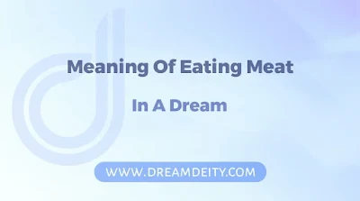 Dream About Eating Meat Biblical Meaning