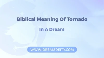 Dream Of Tornado Biblical Meaning