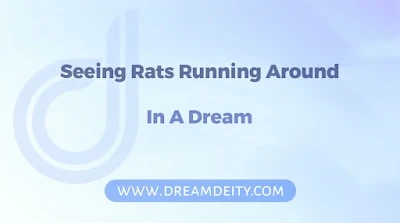 What Does It Mean To Dream About Rats Running Around