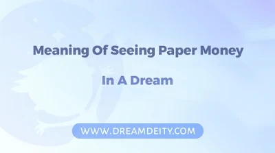 Seeing Paper Money In Dream Meaning